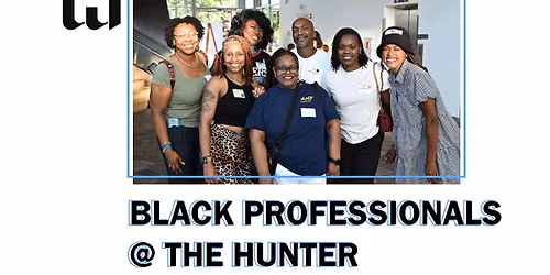 Black Professionals @ the Hunter 