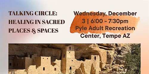 Talking Circle: Healing in Sacred Places & Spaces