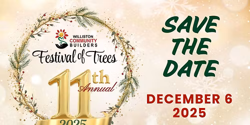 Williston Community Builders 11th Annual Festival of Trees