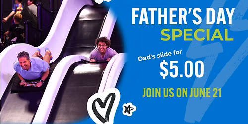 Dad's Slide for $5 on Father's Day!
