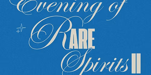 Evening of Rare Spirits II