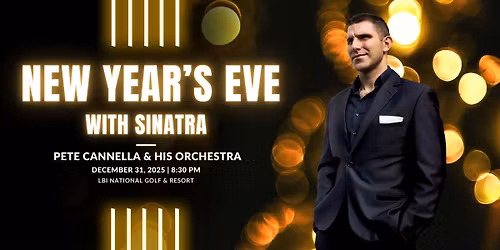 New Year\u2019s Eve with Sinatra Featuring Pete Cannella and His Band