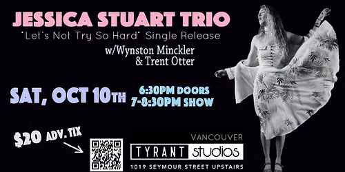 Jessica Stuart Trio Vancouver Single Release @ Tyrant Studios!