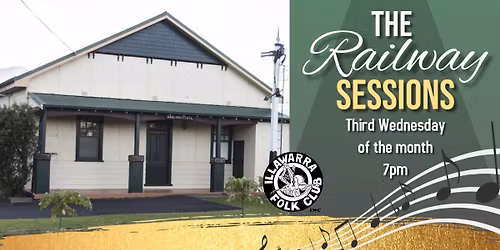 Illawarra Folk Club presents the Railway Sessions Open Mic