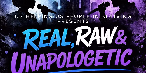 Real, Raw & Unapologetic: A Real Talk Experience (50+ Community)