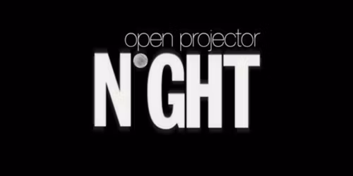 Open Projector Night