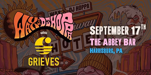 Wax + DJ Hoppa with Grieves at The Abbey Bar | Harrisburg PA