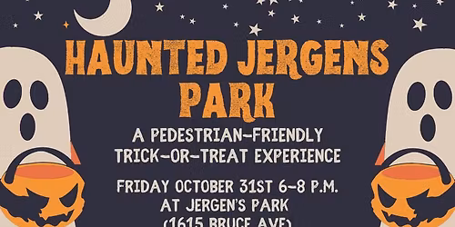 Haunted Jergens Park: A Pedestrian-Friendly Trick-or-Treat Experience