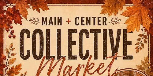 The Main + Center Collective Fall Market