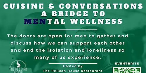 Cuisine & Conversation: A Bridge to MENtal Wellness