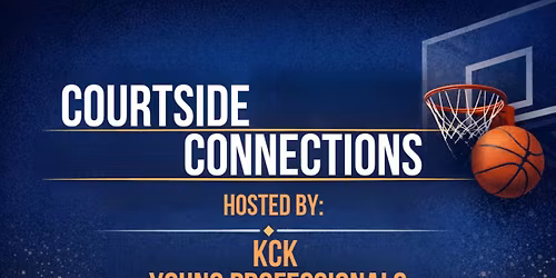  Courtside and Connections KCK Young Professionals