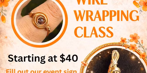 4\/25 WIRE WRAPPING CLASS