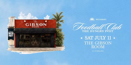 Watch Party at The Gibson Room presented by Buchanan's