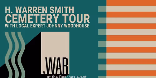 H. Warren Smith Cemetery Tour - a Beach Front Home Front: War at the Beaches event