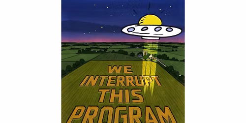We Interrupt This Program