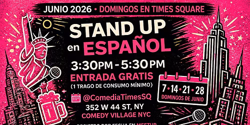 Sunday FREE Spanish Stand Up Show | Comedia en Espa\u00f1ol en Times Square