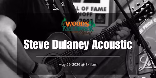 Steve Dulaney Acoustic @ Wood's Tall Timber Resort
