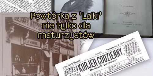 Powt\u00f3rka z LALKI, nie tylko dla maturzyst\u00f3w