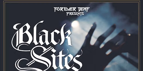 Black Sites Record Release w\/ Unto The Earth & The Hyss
