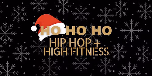 Ho Ho Ho - Hip Hop + High Fitness