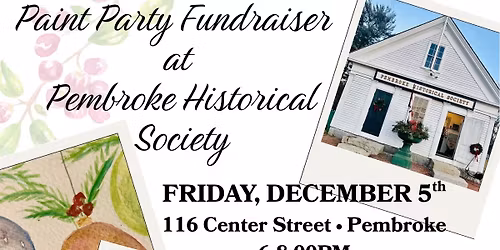 Paint Party Fundraiser at Pembroke Historical Society