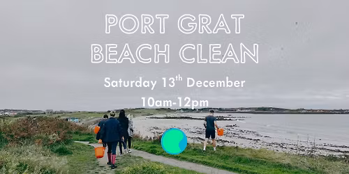 Public Beach Clean - 13th December 10am-12pm - Port Grat