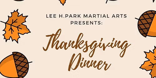 Lee H. Park Martial Arts: Thanksgiving Throwdown