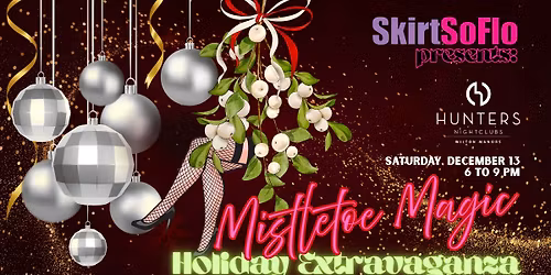 Mistletoe Magic Holiday Extravaganza!