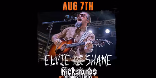 Elvie Shane | Kickstands, Sturgis 