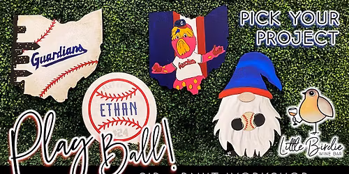 Play Ball! Pick YOUR Project | Sip & Paint Workshop 
