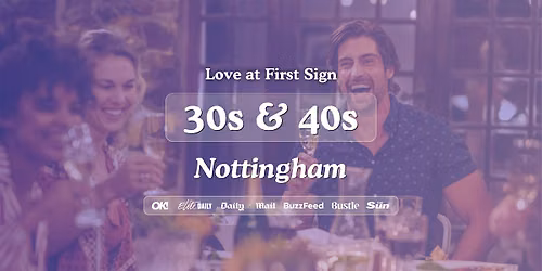 Nottingham Singles Night, 30s & 40s | Be At One | Love at First Sign