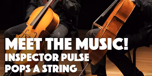 Chamber Music Society of Lincoln Center: Inspector Pulse Pops a String