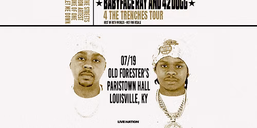 Babyface Ray & 42 Dugg: 4 The Trenches Tour