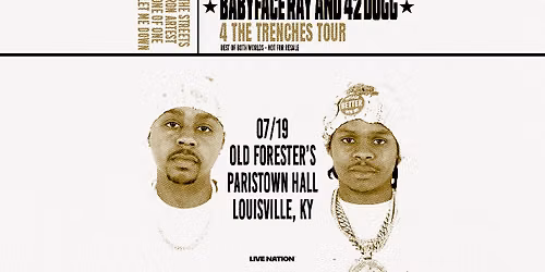 Babyface Ray & 42 Dugg: 4 The Trenches Tour