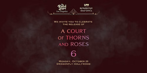ACOTAR 6 Midnight Release Party with LPN Romantasy Deep Dives