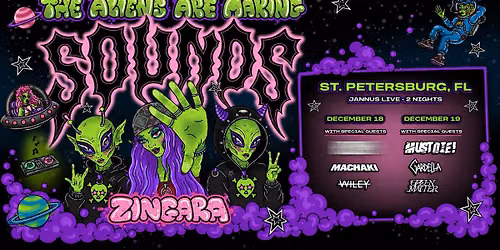 ZINGARA: THE ALIENS ARE MAKING SOUNDS TOUR DAY 2