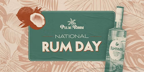 National Rum Day | Palm Room