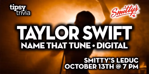 Leduc: Smitty's Restaurant - Taylor Swift Name That Tune - Oct 13, 7pm