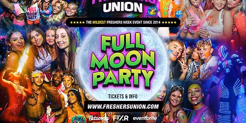 THE FRESHERS FULL MOON PARTY - SUFFOLK FRESHERS \ud83c\udf15\u26a1\ufe0f