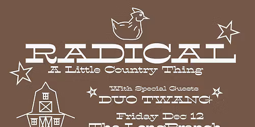 Radical with Guests Duo Twang Dec 12 @ The Longbranch!