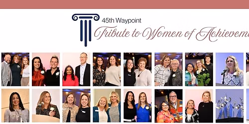 45th Annual Waypoint Tribute to Women of Achievement