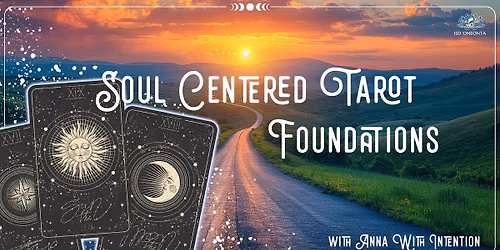 Soul Centered Tarot Foundations, with Anna With Intention