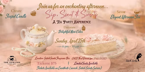 Sip, Scent & Sweets: A Tea Party Themed Experience
