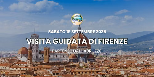 Visita guidata di FIRENZE - PARTENZE IN BUS DALL'ABRUZZO