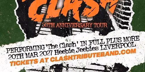 Death Or Glory - A Tribute To The Clash - Debut Album 50th Anniversary &amp; More - Liverpool