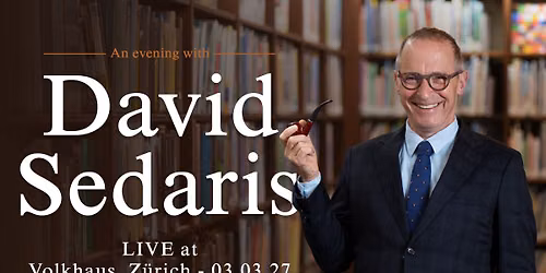 An Evening with David Sedaris \u2013 Live in Z\u00fcrich
