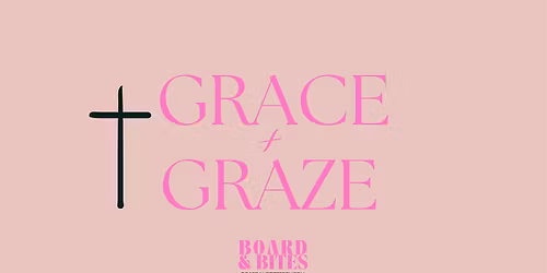 Grace + Graze - Bible Study