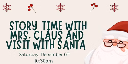 Story Time With Mrs. Claus And Visit With Santa
