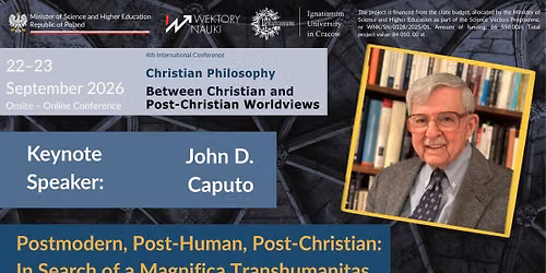 John D. Caputo: Postmodern, Post-Human, Post-Christian: In Search of a Magnifica Transhumanitas