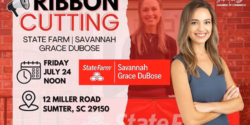 Ribbon Cutting: State Farm Insurance - Savannah Grace DuBose Agency
